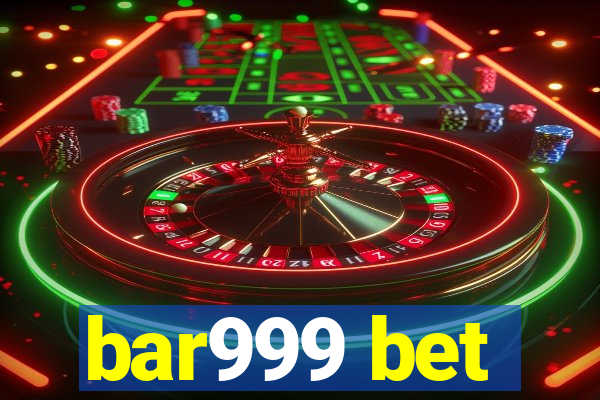 bar999 bet