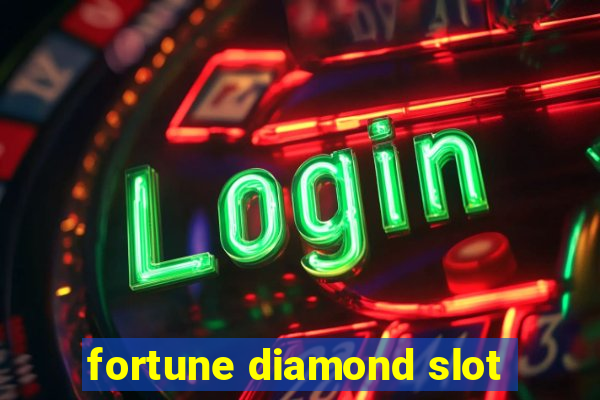 fortune diamond slot