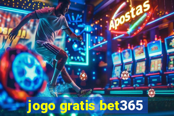 jogo gratis bet365