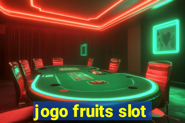 jogo fruits slot