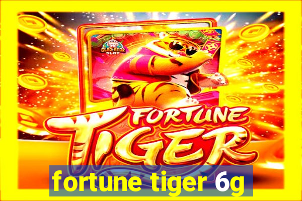 fortune tiger 6g