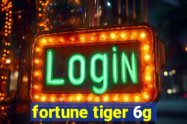 fortune tiger 6g