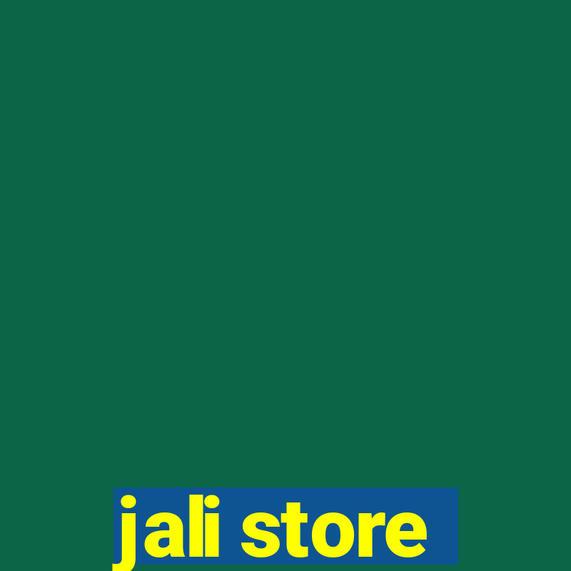 jali store