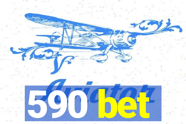 590 bet