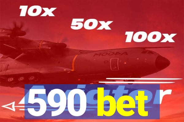 590 bet