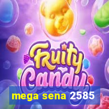 mega sena 2585