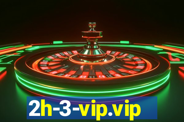 2h-3-vip.vip