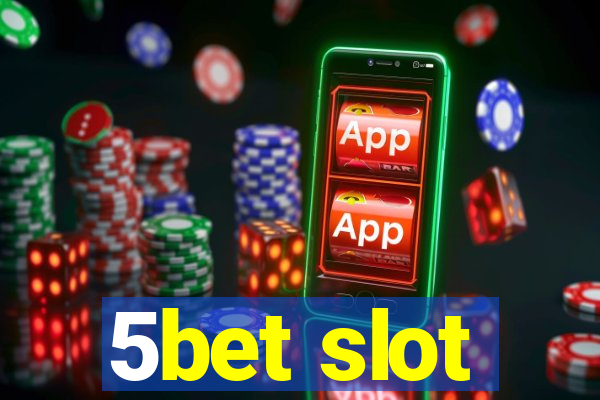 5bet slot