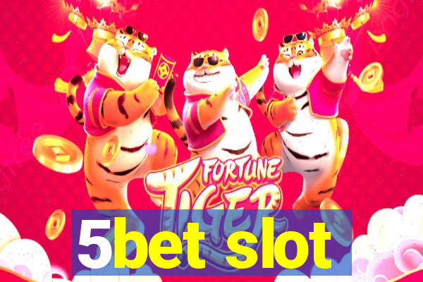 5bet slot