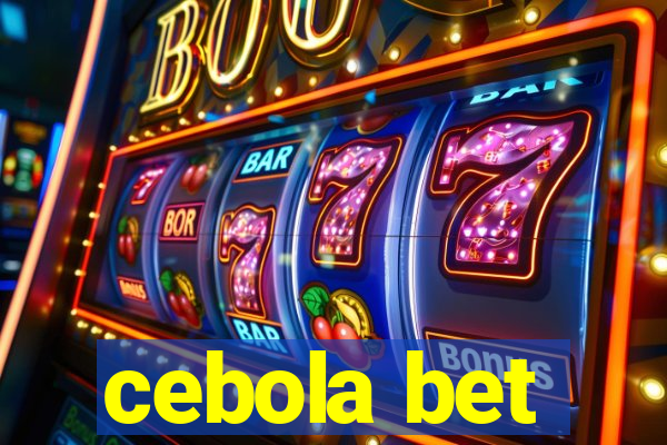 cebola bet