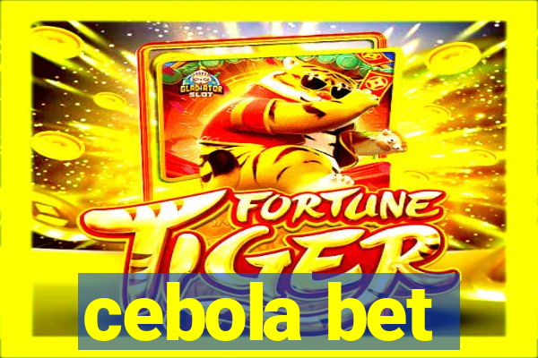 cebola bet