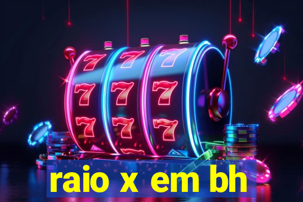 raio x em bh