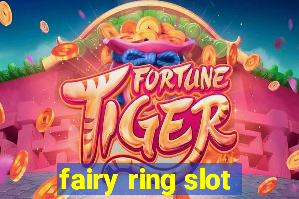 fairy ring slot