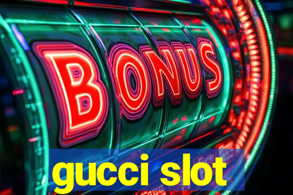 gucci slot