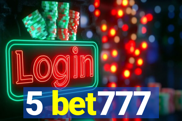 5 bet777