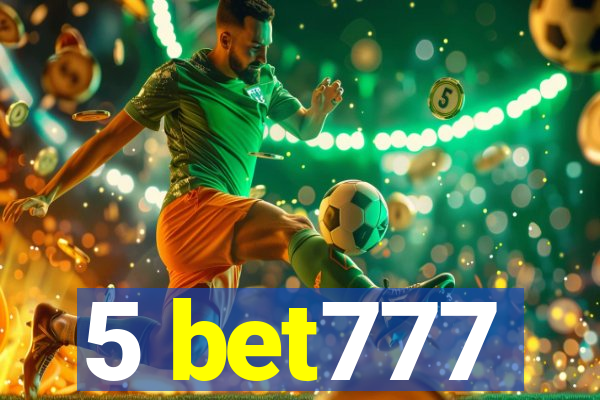 5 bet777