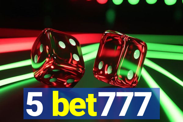 5 bet777