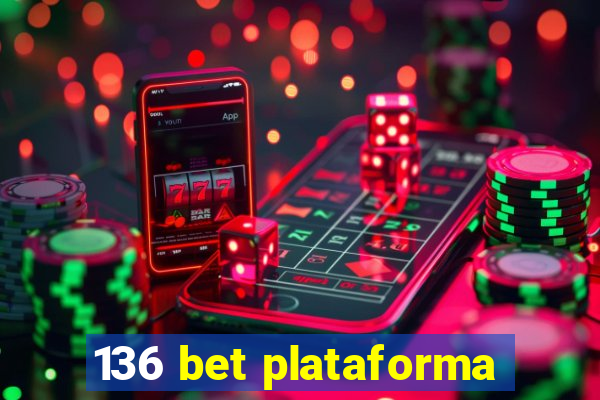 136 bet plataforma