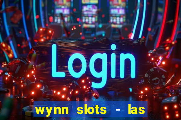 wynn slots - las vegas casino