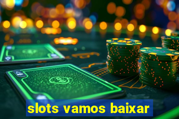 slots vamos baixar