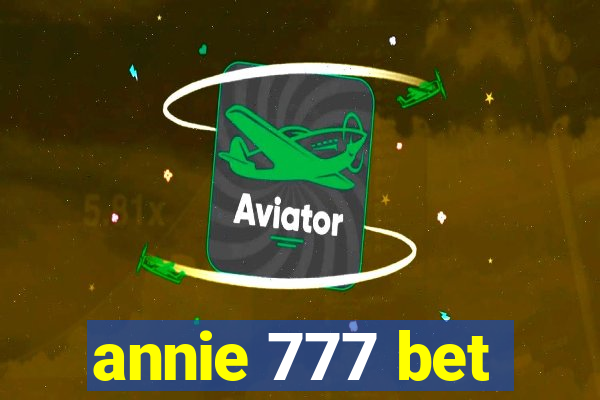 annie 777 bet