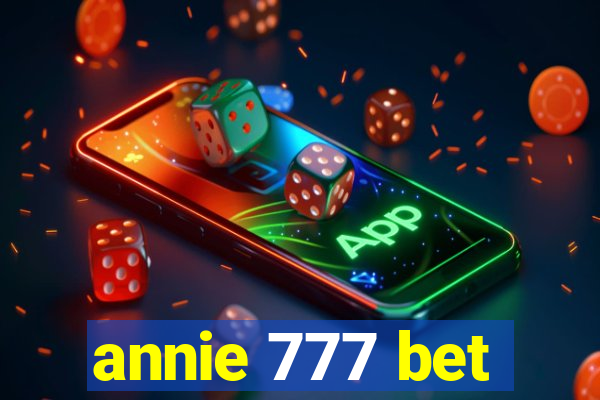 annie 777 bet