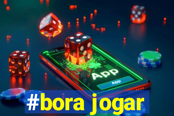 #bora jogar