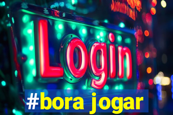 #bora jogar