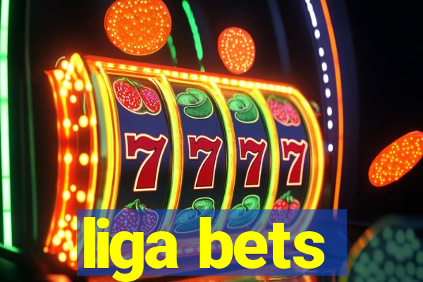 liga bets