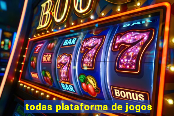 todas plataforma de jogos