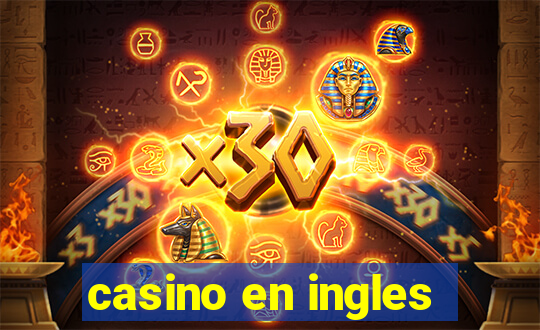 casino en ingles