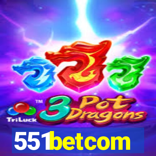 551betcom