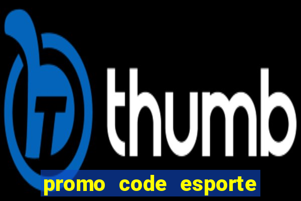 promo code esporte da sorte dep贸sito