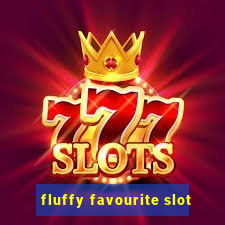 fluffy favourite slot