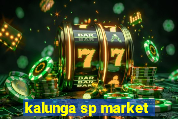 kalunga sp market