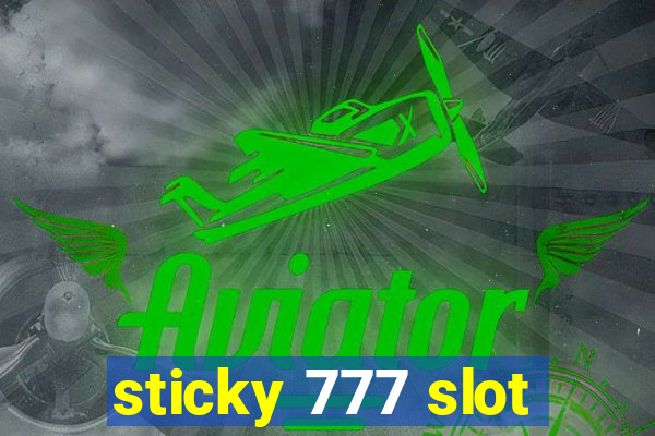 sticky 777 slot