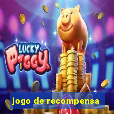 jogo de recompensa