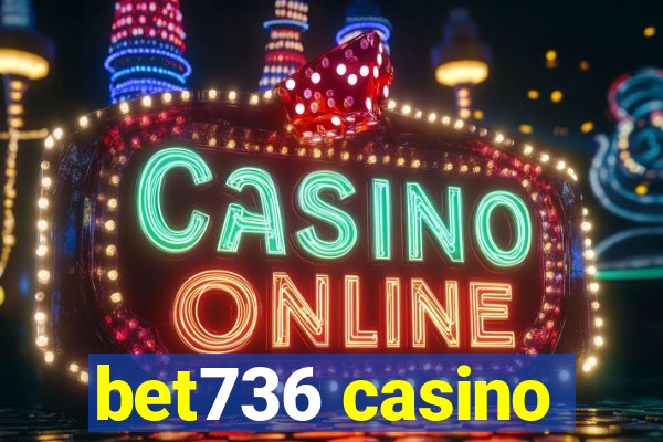 bet736 casino