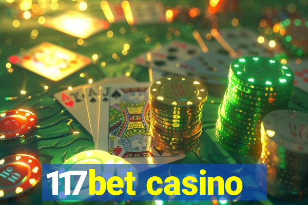 117bet casino