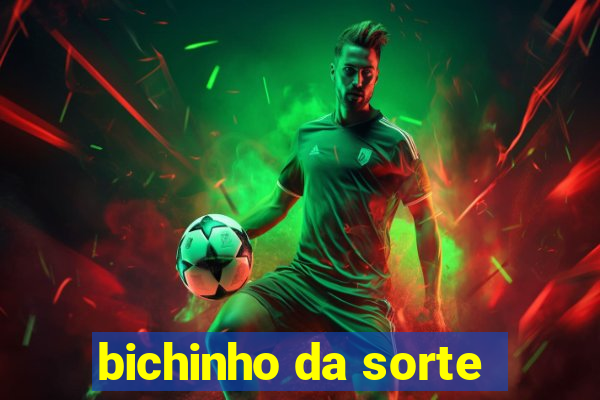 bichinho da sorte