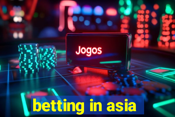 betting in asia