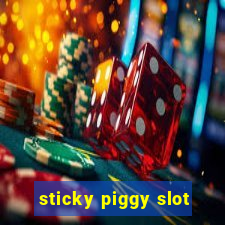 sticky piggy slot