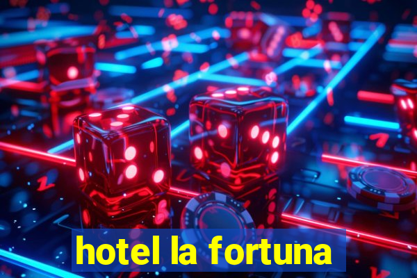 hotel la fortuna