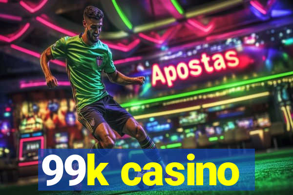 99k casino