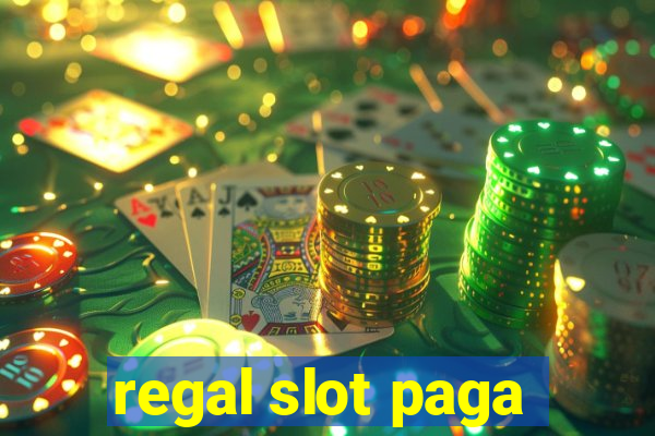 regal slot paga