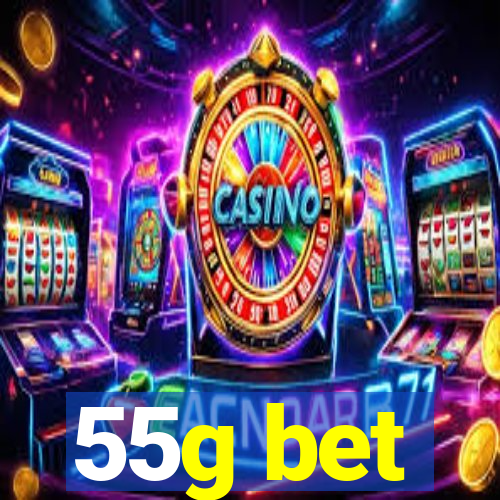 55g bet