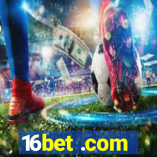 16bet .com