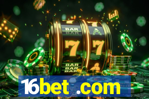 16bet .com