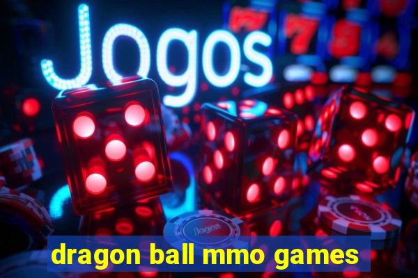 dragon ball mmo games