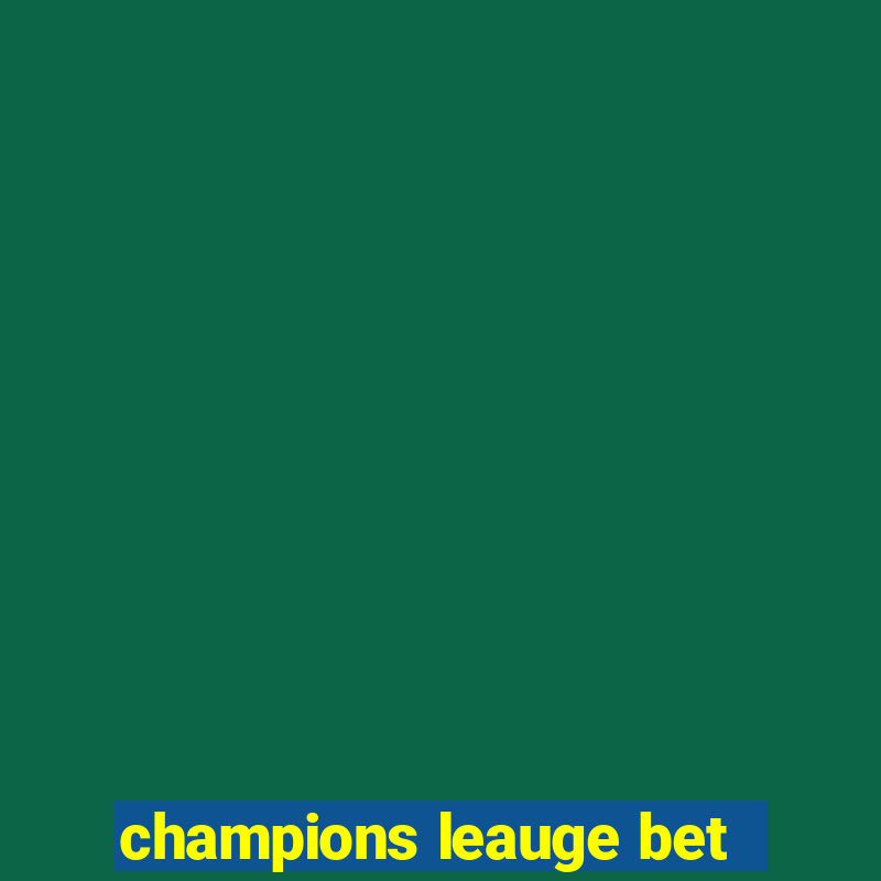 champions leauge bet